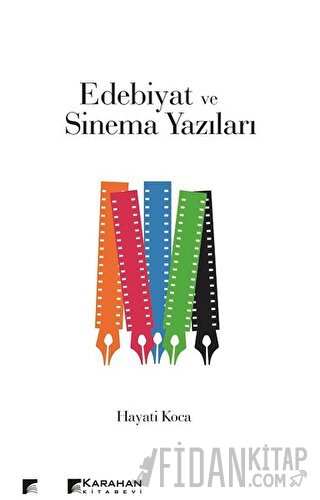 Edebiyat ve Sinema Yazıları Hayati Koca