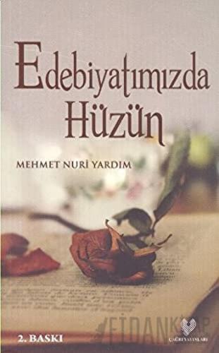 Edebiyatımızda Hüzün Mehmet Nuri Yardım