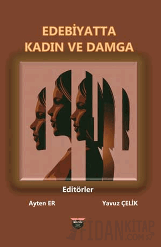 Edebiyatta Kadın ve Damga Yavuz Çelik