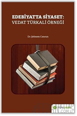 Edebiyatta Siyaset: Vedat Türkali Örneği Şebnem Cansun