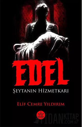 Edel: Şeytanın Hizmetkarı Elif Cemre Yıldırım