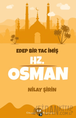 Edep Bir Tac İmiş Hz. Osman Nilay Şirin