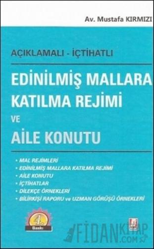 Edinilmiş Mallara Katılma Rejimi ve Aile Konutu (Ciltli) Mustafa Kırmı