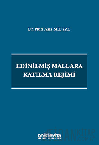 Edinilmiş Mallara Katılma Rejimi Nuri Aziz Midyat