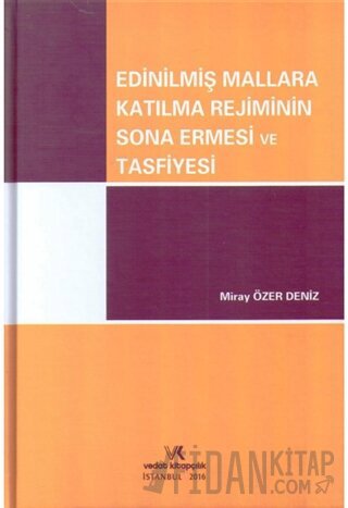 Edinilmiş Mallara Katılma Rejiminin Sona Ermesi ve Tasfiyesi (Ciltli) 