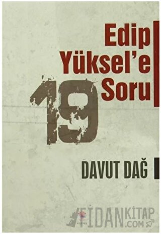 Edip Yüksel'e 19 Soru Davut Dağ