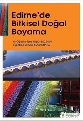 Edirne’de Bitkisel Doğal Boyama Aynur Sarıca