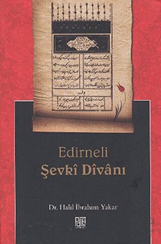 Edirneli Şevki Divanı Halil İbrahim Yakar