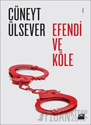 Efendi ve Köle Cüneyt Ülsever