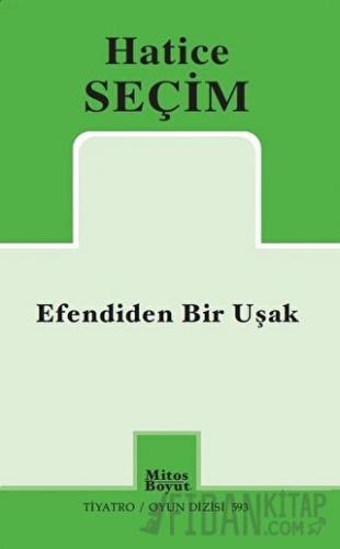 Efendiden Bir Uşak Hatice Seçim