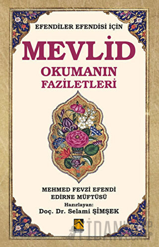 Efendiler Efendisi İçin Mevlid Okumanın Faziletleri Mehmed Fevzi Efend