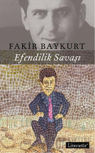 Efendilik Savaşı Fakir Baykurt