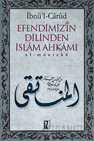 Efendimizin Dilinden İslam Ahkamı (Ciltli) İbnül Carüd