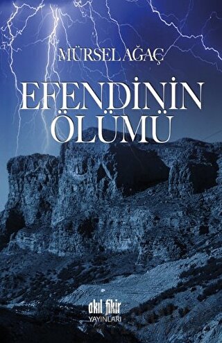 Efendinin Ölümü Mürsel Ağaç