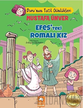 Efes’teki Romalı Kız - Duru’nun Tatil Günlükleri Mustafa Ünver