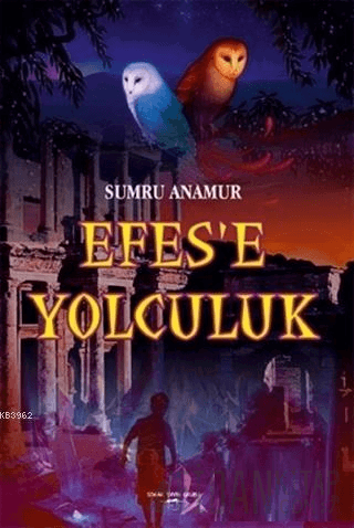 Efes'e Yolculuk Sumru Anamur