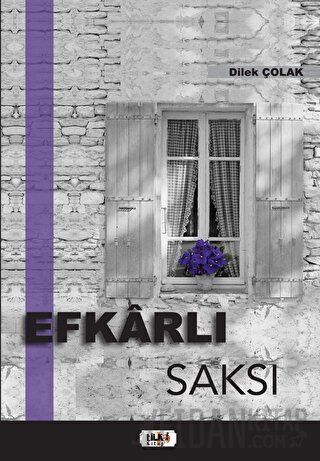 Efkarlı Saksı Dilek Çolak