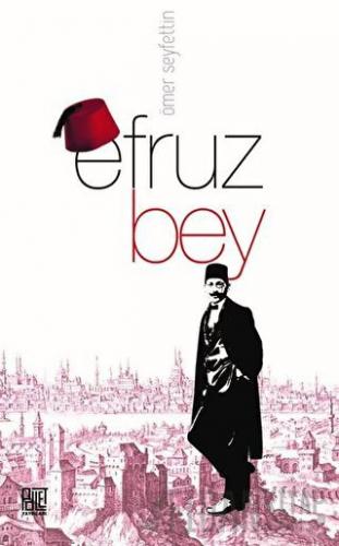 Efruz Bey Ömer Seyfettin