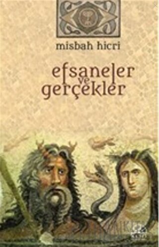 Efsaneler ve Gerçekler Misbah Hicri