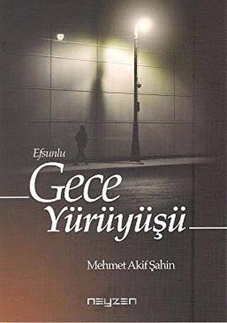 Efsunlu Gece Yürüyüşü Mehmet Akif Şahin