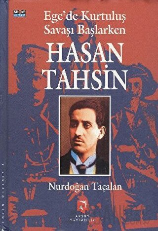 Ege’de Kurtuluş Savaşı Başlarken Hasan Tahsin (Ciltli) Nurdoğan Taçala