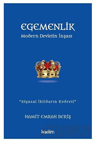 Egemenlik - Modern Devletin İnşası Hamit Emrah Beriş