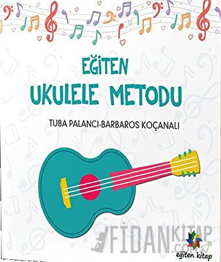 Eğiten Ukulele Metodu Barbaros Koçanalı