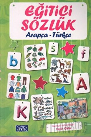 Eğitici Sözlük Arapça - Türkçe Fatih Okta