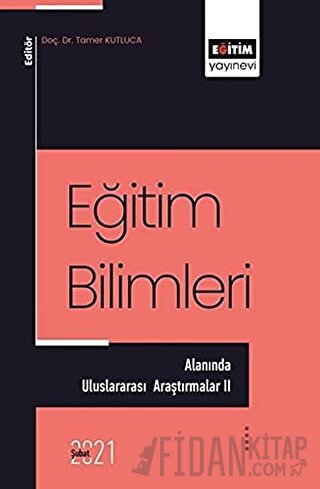 Eğitim Bilimleri Alanında - Uluslararası Araştırmalar 2 Tamer Kutluca