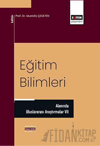 Eğitim Bilimleri Alanında Uluslararası Araştırmalar VII Mustafa Çelikt