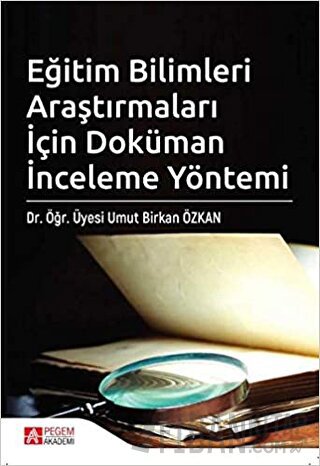 Eğitim Bilimleri Araştırmaları İçin Doküman İnceleme Yöntemi Umut Birk