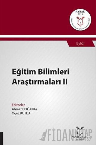 Eğitim Bilimleri Araştırmaları II (AYBAK 2019 Eylül) Ahmet Doğanay