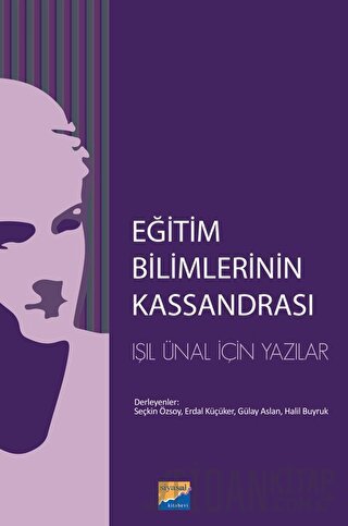 Eğitim Bilimlerinin Kassandrası Kolektif