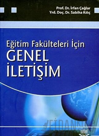 Eğitim Fakülteleri İçin Genel İletişim İrfan Çağlar