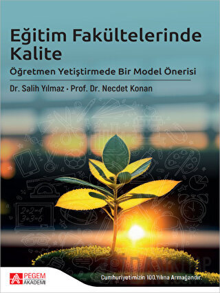 Eğitim Fakültelerinde Kalite - Öğretmen Yetiştirmede Bir Model Önerisi