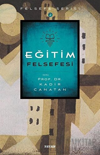 Eğitim Felsefesi Kadir Canatan