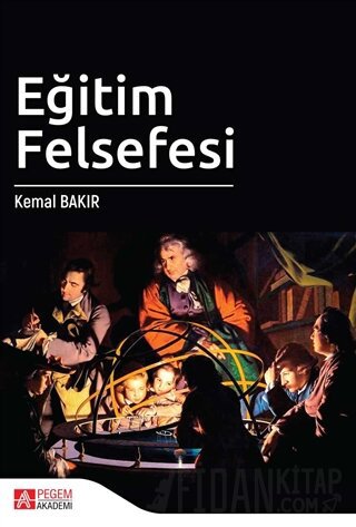 Eğitim Felsefesi Kemal Bakır