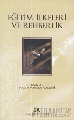 Eğitim İlkeleri ve Rehberlik Hasan Mahmut Çamdibi