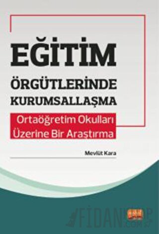 Eğitim Örgütlerinde Kurumsallaşma Mevlüt Kara