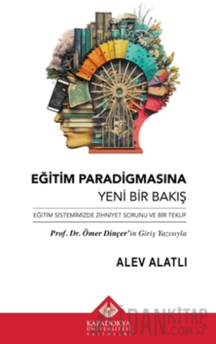 Eğitim Paradigmasına Yeni Bir Bakış Alev Alatlı