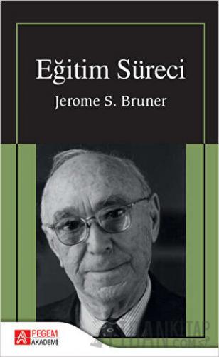 Eğitim Süreci Jerome Bruner