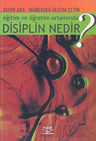 Eğitim ve Öğretim Ortamında Disiplin Nedir? Sefer Ada