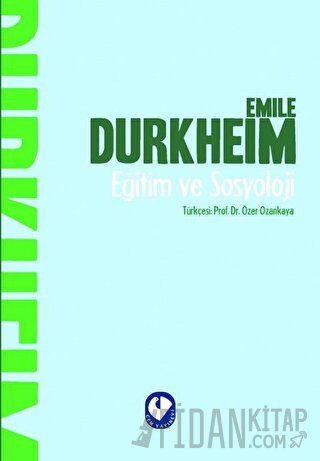 Eğitim ve Sosyoloji Emile Durkheim