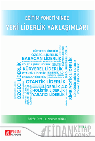 Eğitim Yönetiminde Yeni Liderlik Yaklaşımları Cilt:2 Kolektif