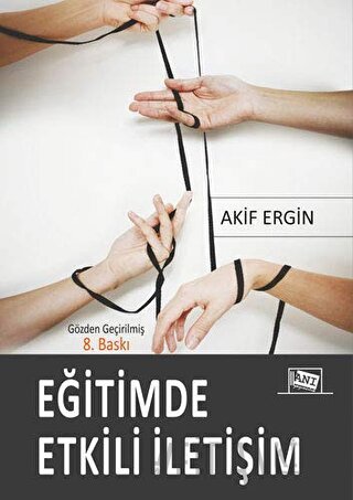 Eğitimde Etkili İletişim Akif Ergin