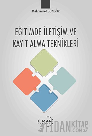 Eğitimde İletişim ve Kayıt Alma Teknikleri Muhammet Güngör