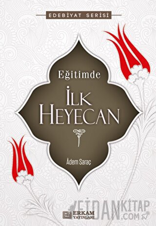 Eğitimde İlk Heyecan Adem Saraç