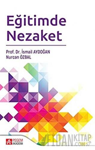 Eğitimde Nezaket İsmail Aydoğan