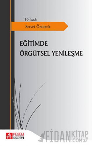 Eğitimde Örgütsel Yenileşme Servet Özdemir