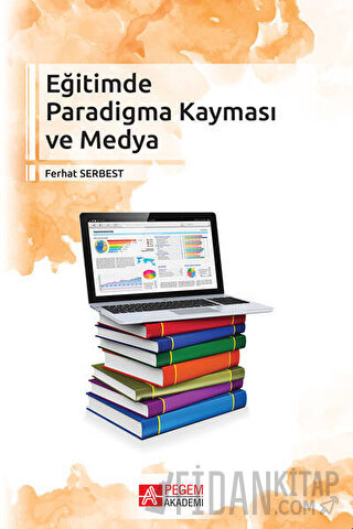 Eğitimde Paradigma Kayması ve Medya Ferhat Serbest